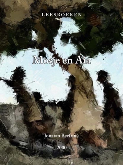 Mosje en Aia, Jonatan Beeftink - Gebonden - 9789403840215