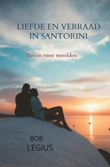Liefde en verraad in Santorini - Bob Legius - 9789403840697