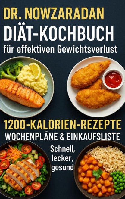Dr. Nowzaradans Diät-Kochbuch für effektiven Gewichtsverlust, Ella Feldgrill - Ebook - 9789403842073