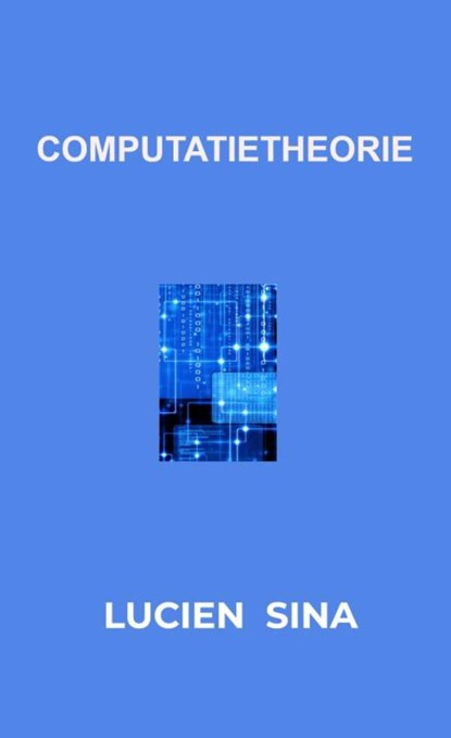 Computatietheorie, Lucien Sina - Paperback - 9789403843087