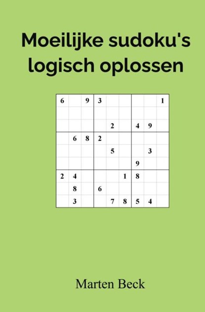 Moeilijke sudoku's logisch oplossen, Marten Beck - Paperback - 9789403843971