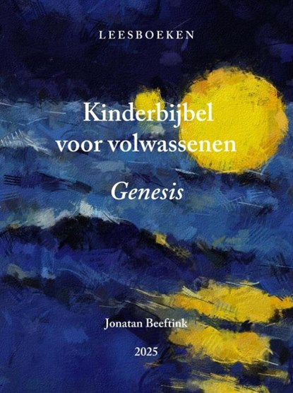 Kinderbijbel voor volwassenen, Jonatan Beeftink - Gebonden - 9789403844466