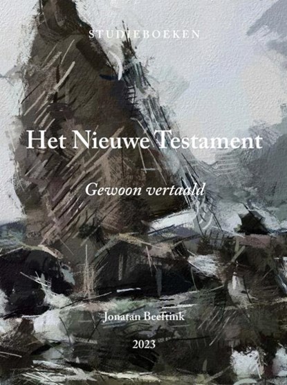 Het Nieuwe Testament, Jonatan Beeftink - Gebonden - 9789403844473