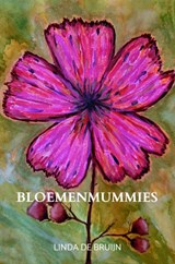 Bloemenmummies - Linda De Bruijn - 9789403845180