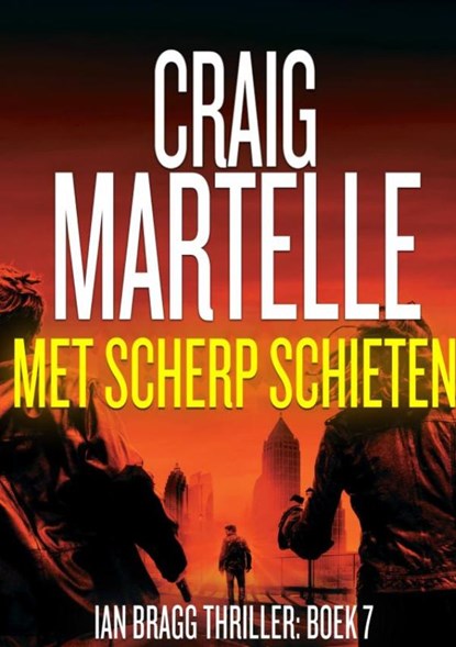 Met scherp schieten, Craig Martelle - Paperback - 9789403848105
