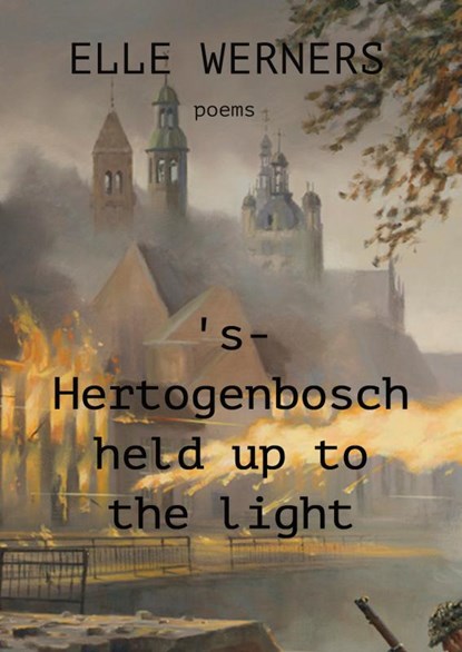 's-Hertogenbosch held up to the light, ELLE WERNERS - Paperback - 9789403848303