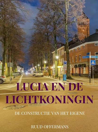 Lucia en de Lichtkoningin, Ruud Offermans - Gebonden - 9789403848822