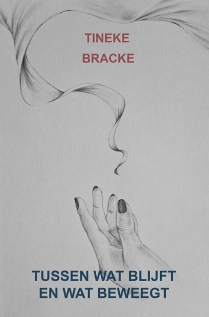 Tussen wat blijft en wat beweegt, Tineke Bracke - Paperback - 9789403848914