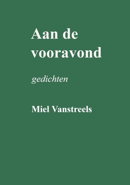 Aan de vooravond, Miel Vanstreels - Paperback - 9789403848990