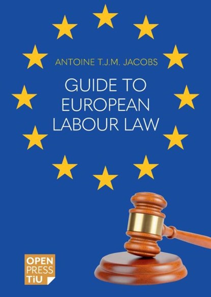 Guide to European Labour Law, Antoine T.J.M. Jacobs - Paperback - 9789403850122
