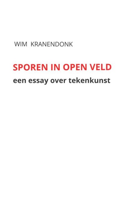 Sporen in open veld, Wim Kranendonk - Paperback - 9789403850337