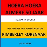 HOERA HOERA Almere 50 JAAR ! - Kimberley Korenaar - 9789403850665