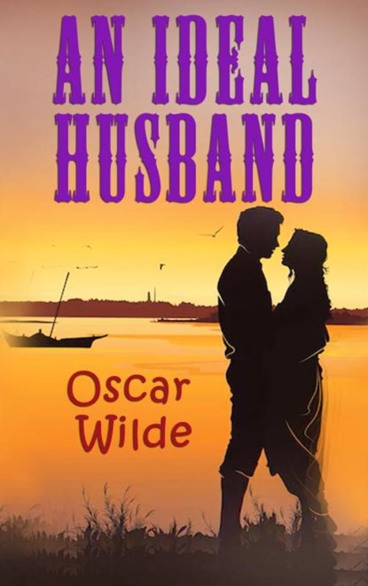 An Ideal Husband, Oscar Wilde - Paperback - 9789403854687