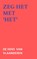Zeg het met 'Het', De heks Van Vlaanderen - Paperback - 9789403858579