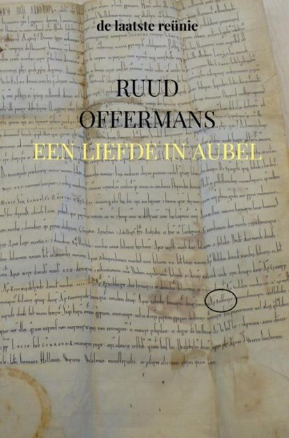 Een liefde in Aubel, Ruud Offermans - Gebonden - 9789403860602