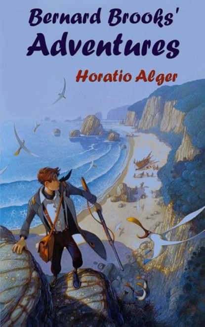 Bernard Brooks' Adventures, Horatio Alger - Paperback - 9789403860701