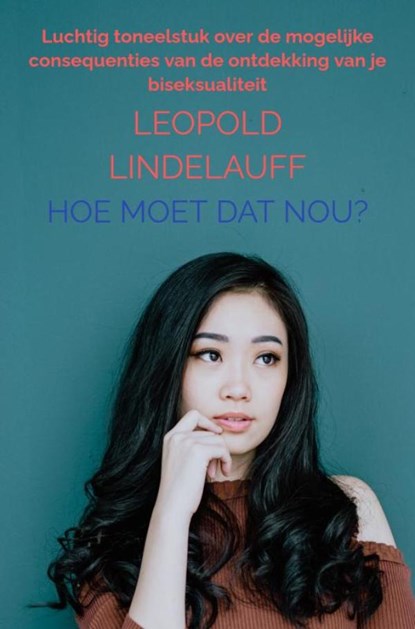 Hoe moet dat nou?, Leopold Lindelauff - Paperback - 9789403860954