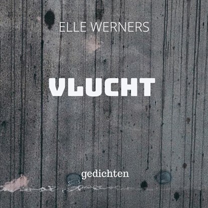 VLUCHT, ELLE WERNERS - Paperback - 9789403865829
