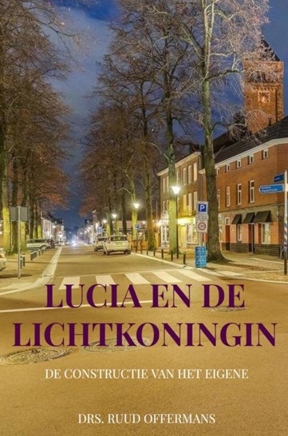 Lucia en de Lichtkoningin, Drs. Ruud Offermans - Gebonden - 9789403865904