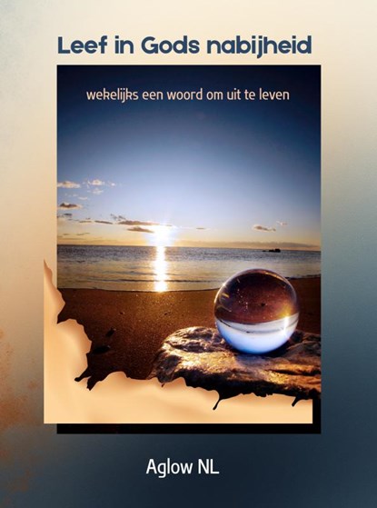 Leef in Gods nabijheid, Aglow NL - Paperback - 9789403865911