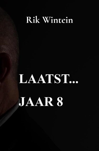 Laatst... jaar 8, Rik Wintein - Paperback - 9789403866468