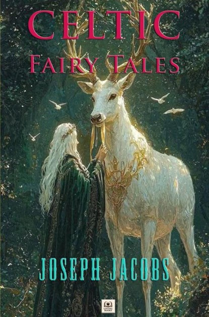 Celtic Fairy Tales, Joseph Jacobs - Paperback - 9789403866918