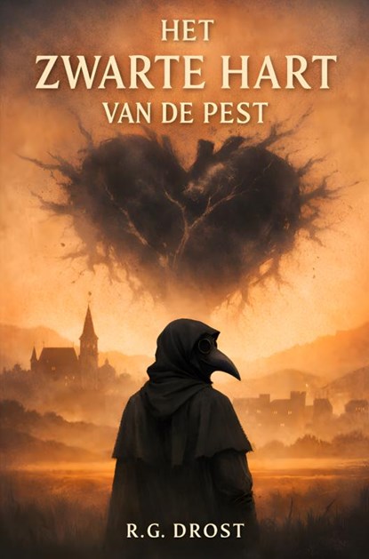 Het zwarte hart van de pest, R.G. Drost - Paperback - 9789403870601
