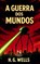 A Guerra dos Mundos, Herbert George Wells - Paperback - 9789403870694