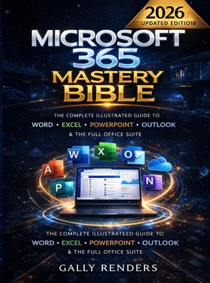 Microsoft 365 Mastery Bible, Gally Renders - Paperback - 9789403876320