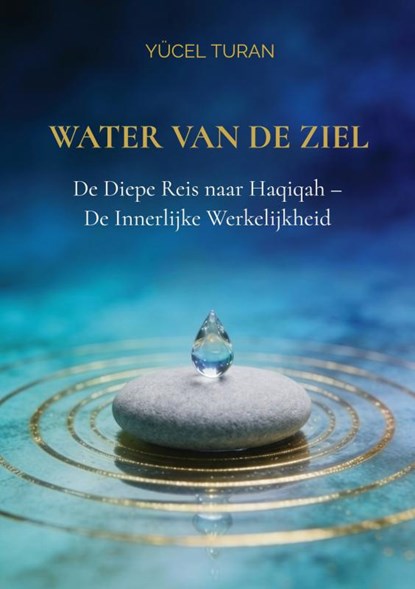 Water van de Ziel, Yücel Turan - Paperback - 9789403877099