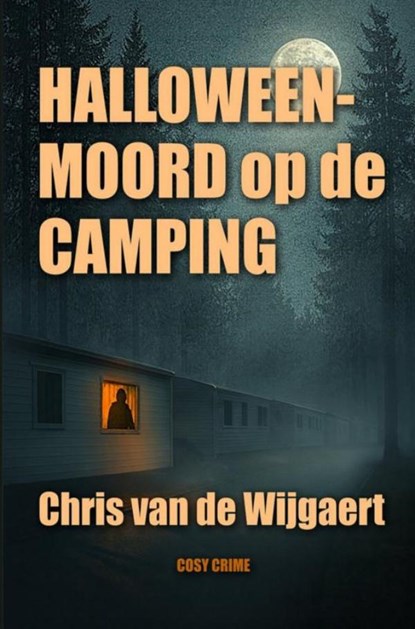 Halloweenmoord op de camping, Chris Van de Wijgaert - Paperback - 9789403877105