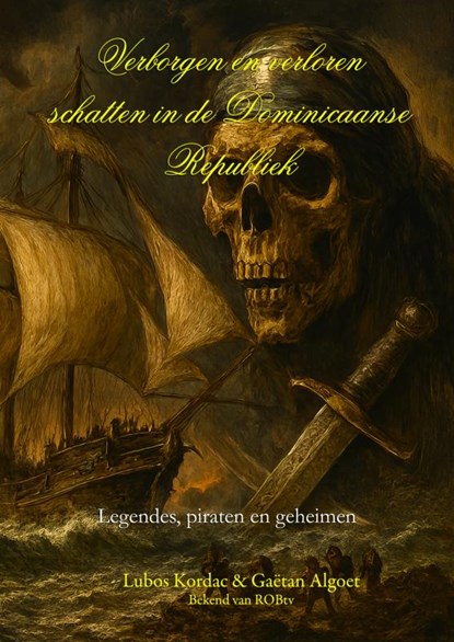 Verborgen en verloren schatten in de Dominicaanse Republiek, Gaëtan Algoet - Paperback - 9789403878072