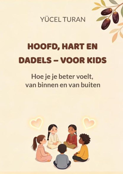 HOOFD, HART EN DADELS – VOOR KIDS, Yücel Turan - Paperback - 9789403880334