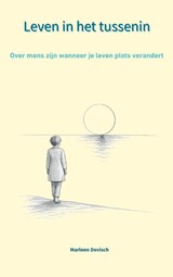 Leven in het tussenin - Alex Peeters En Marleen Devisch - 9789403880686