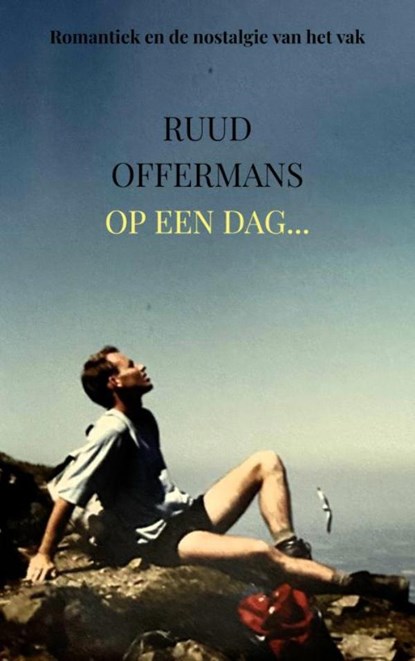 Op een dag..., Ruud Offermans - Paperback - 9789403881102