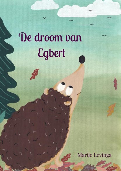 De droom van Egbert, Marije Levinga - Paperback - 9789403882628