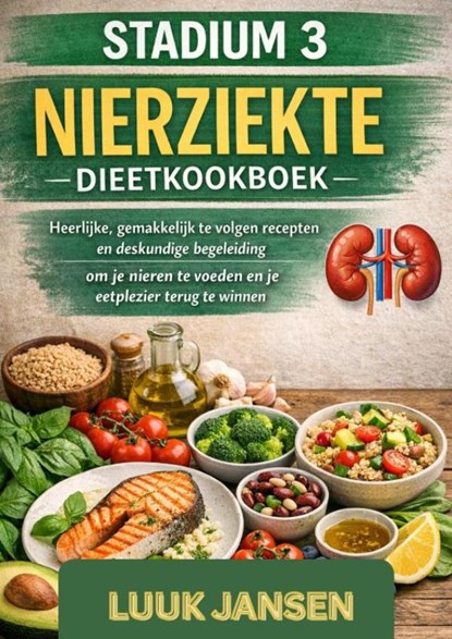 STADIUM 3 NIERZIEKTE DIEETKOOKBOEK, Luuk JANSEN - Paperback - 9789403885308