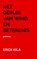 Het geruis van wind en betekenis, Erick Kila - Paperback - 9789403888040