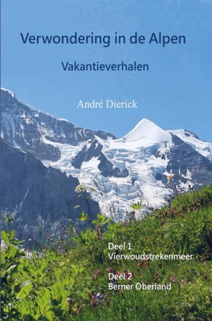 Verwondering in de Alpen, André Dierick - Ebook - 9789403888385