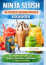 NINJA SLUSH BEVROREN DRANKENMAKER KOOKBOEK - Luuk JANSEN - 9789403888545