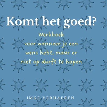 Komt het goed?, Imke Gaiser Verhaeren - Paperback - 9789403889146