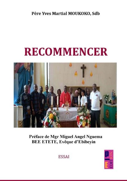 Recommencer, Père Yves Martial MOUKOKO - Paperback - 9789403891392