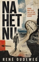 Na het Nu - René Oudeweg - 9789403892139