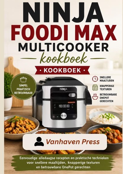 NINJA FOODI MAX MULTICOOKER kookboek, VanHaven Press - Paperback - 9789403895307