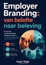 Employer Branding: van belofte naar beleving - Iwan Visje - 9789403895369