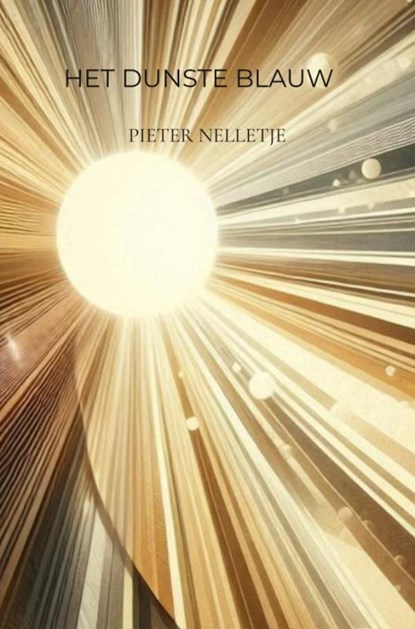HET DUNSTE BLAUW, Pieter NELLETJE - Paperback - 9789403896724