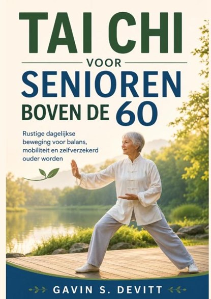 TAI CHI VOOR SENIOREN BOVEN DE 60, Gavin S. Devitt - Paperback - 9789403901947