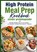 High Protein Meal Prep Kookboek zonder proteïnepoeder 100 snelle eiwitrijke recepten om voor te bereiden, Livia Albrecht - Paperback - 9789403902500