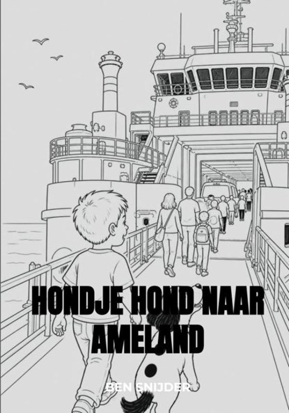 Hondje Hond naar Ameland, Ben Snijder - Gebonden - 9789403905815