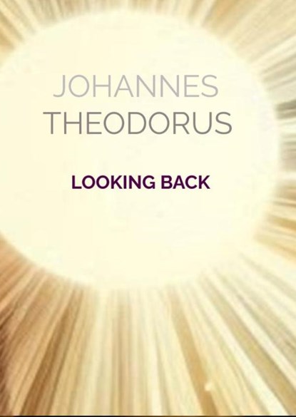 LOOKING BACK, Johannes Theodorus - Paperback - 9789403911014